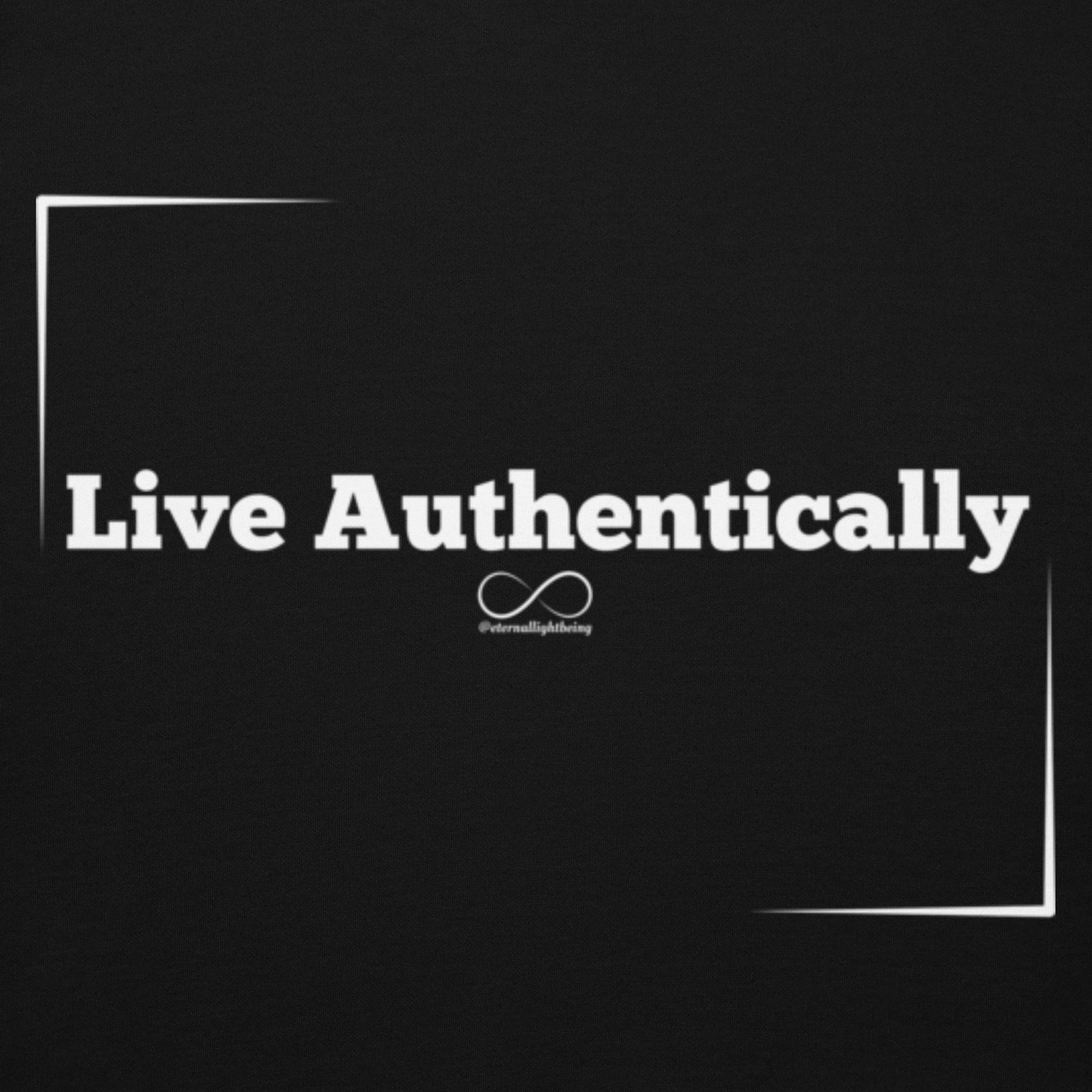 Live Authentically Hoodie