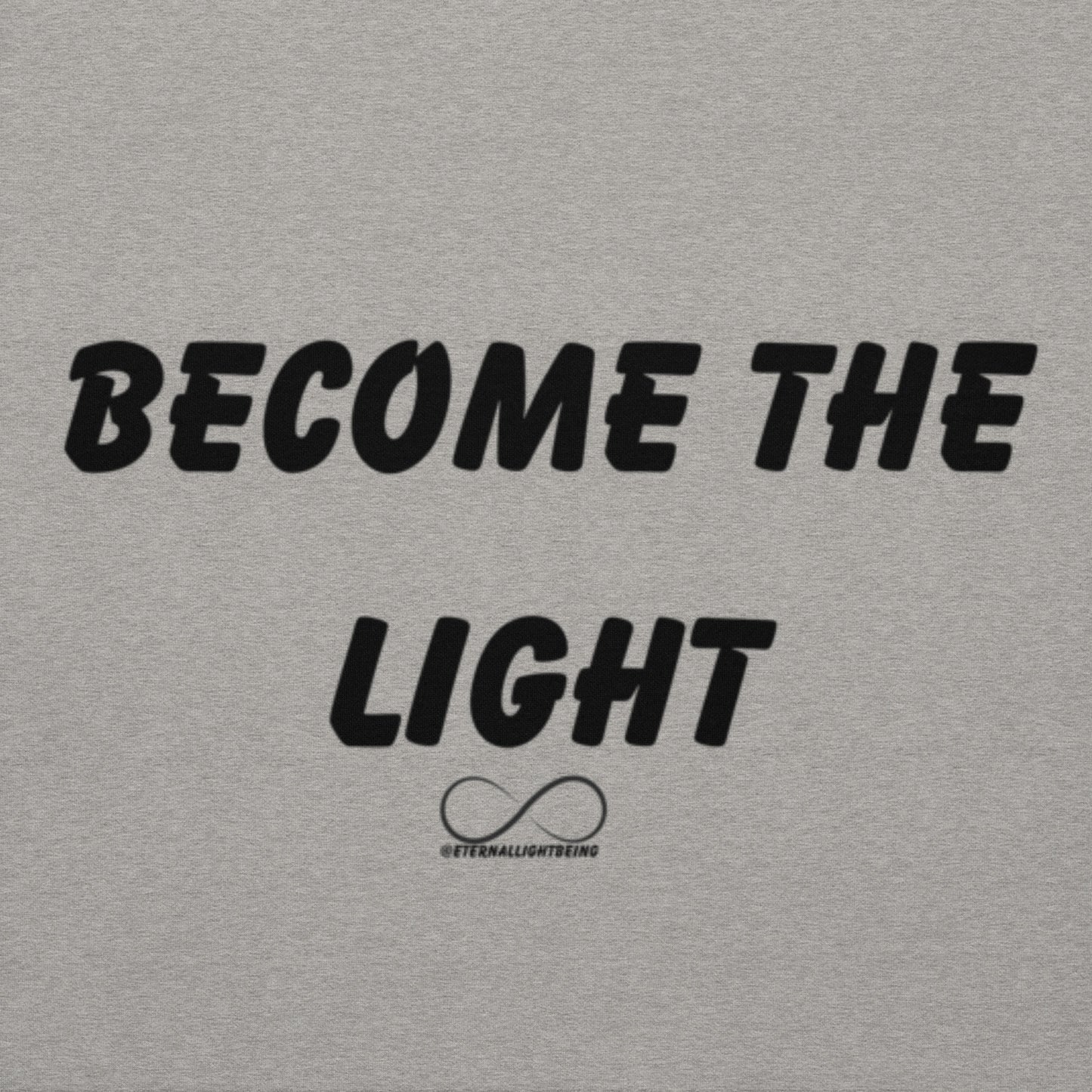 Become The Light  Hoodie