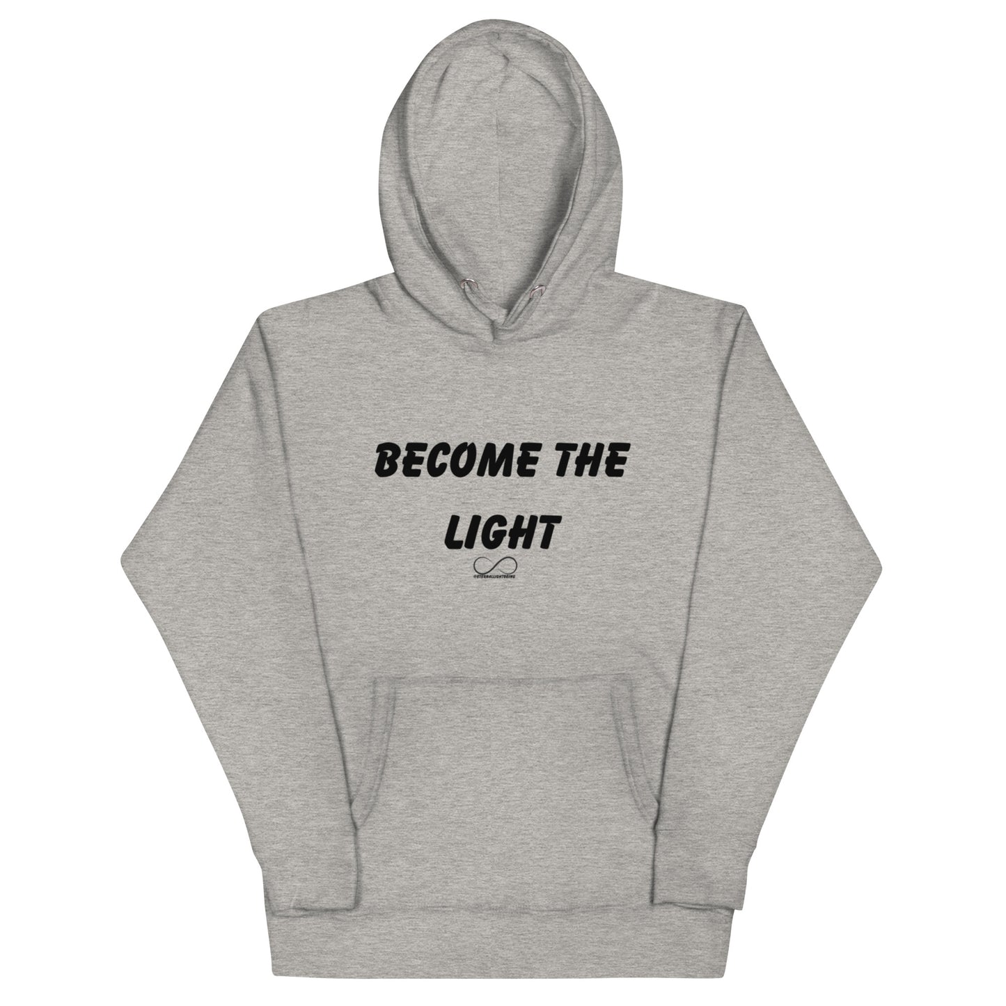 Become The Light  Hoodie