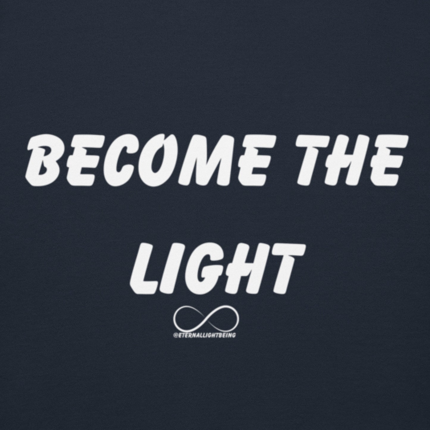 Become The Light Hoodie