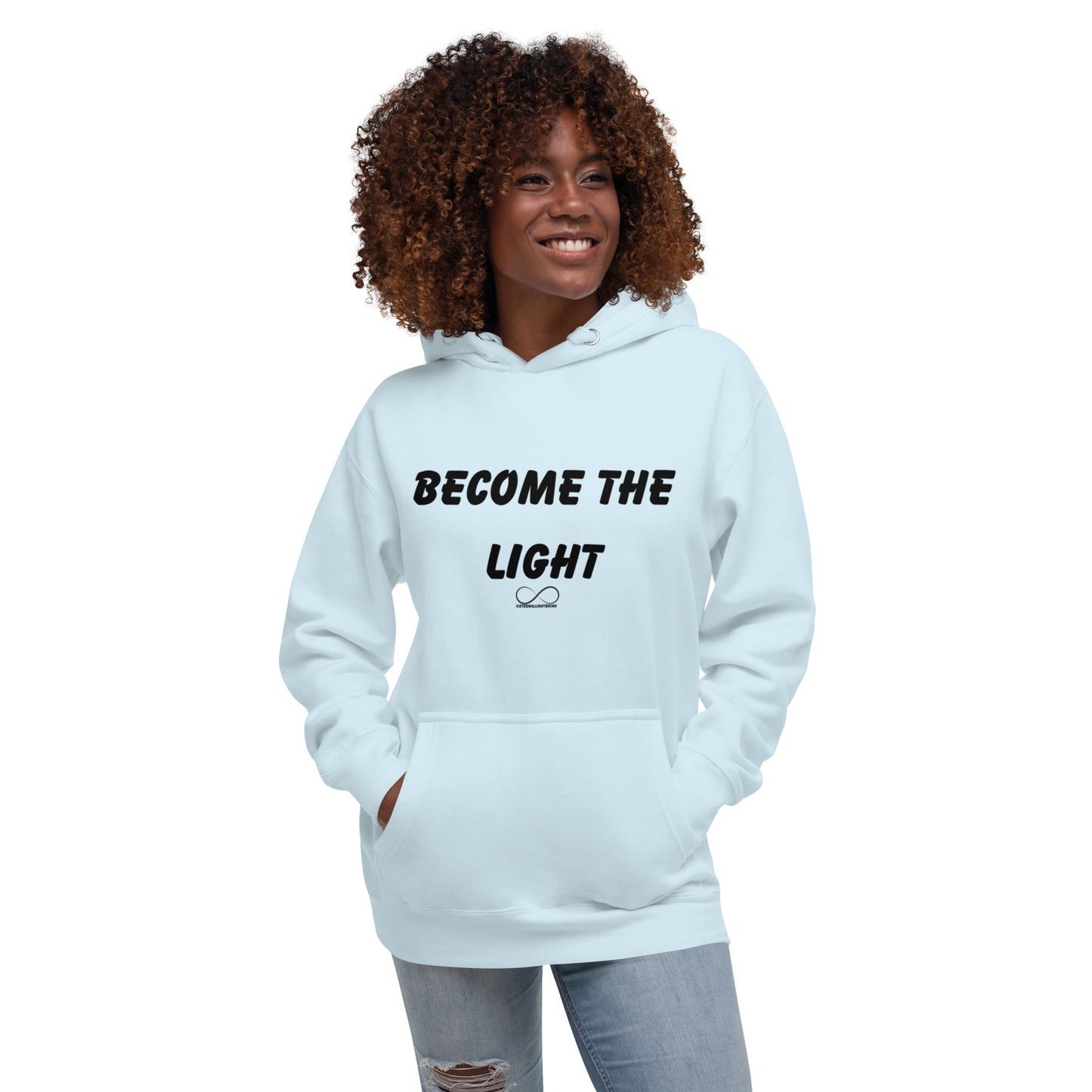 Become The Light  Hoodie