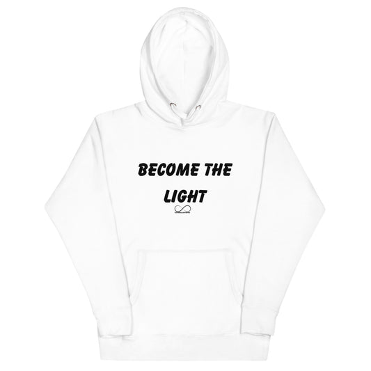 Become The Light  Hoodie